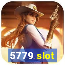 5779 slot